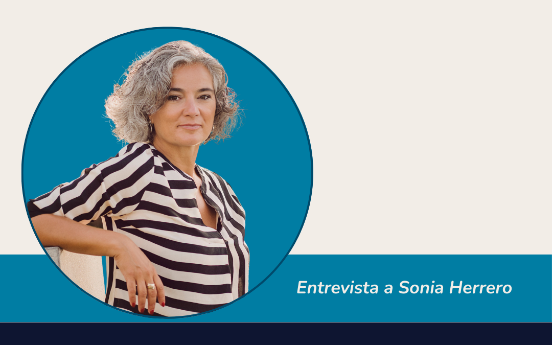Cuando un ser querido sufre… ¿Cómo sigues adelante? Entrevista a Sonia Herrero